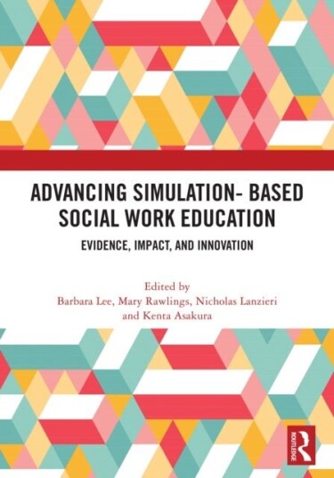 Advancing Simulation Based Social Work Education Advancing Simulation Based Social Work Education