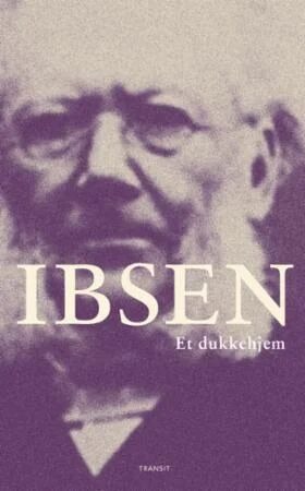 Et Dukkehjem Av Henrik Ibsen Et Dukkehjem Av Henrik Ibsen
