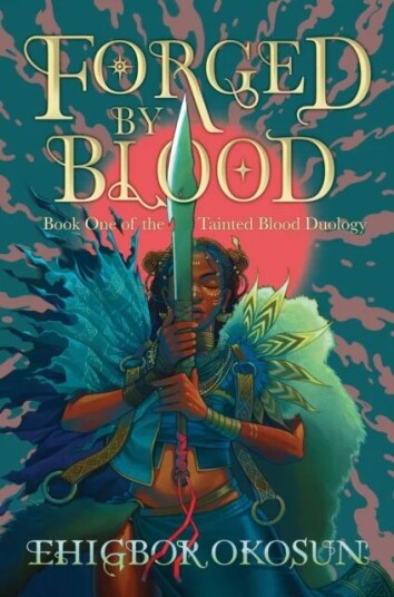Forged By Blood Av Ehigbor Okosun