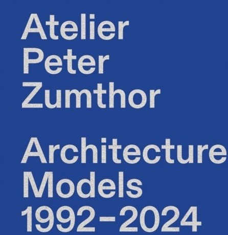 Atelier Peter Zumthor