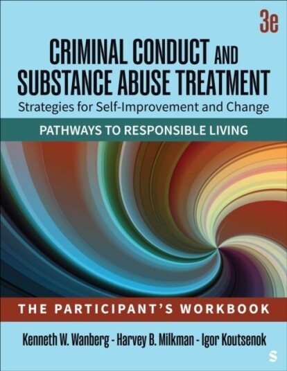 Criminal Conduct and Substance Abuse Treatment: Strategies For Self Improvement and Change Pathways to Responsible Living Criminal Conduct and Substance Abuse Treatment: Strategies For Self Improvement and Change Pathways to Responsible Living