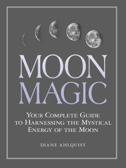 Moon Magic Av Diane Ahlquist