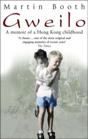 Gweilo: Memories Of A Hong Kong Childhood Av Martin Booth Gweilo: Memories Of A Hong Kong Childhood Av Martin Booth