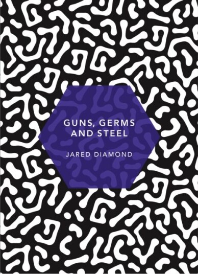 Guns, Germs And Steel Av Jared Diamond Guns, Germs And Steel Av Jared Diamond