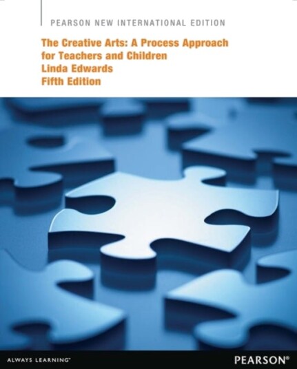Creative Arts The: A Process Approach for Teachers and Children