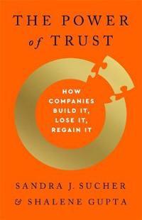 The Power Of Trust Av Sandra J Sucher, Shalene Gupta The Power Of Trust Av Sandra J Sucher, Shalene Gupta