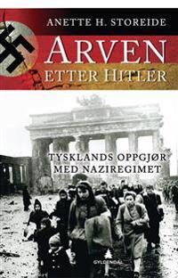 Arven Etter Hitler Av Anette Storeide