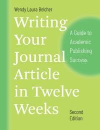 Writing Your Journal Article In Twelve Weeks, Second Edition Av Wendy Laura Belcher Writing Your Journal Article In Twelve Weeks, Second Edition Av Wendy Laura Belcher