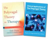 Polyvagal Theory In Therapy / Clinical Applications Of The Polyvagal Theory Two-Book Set Av Deb Dana, Stephen W. (University Of North Porges