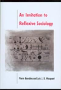An Invitation To Reflexive Sociology Av Pierre (College De France) Bourdieu, Loic (University Of California At Berkeley) Wacquant