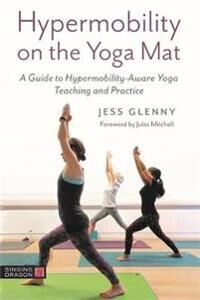 Glenny, Jess Hypermobility on the Yoga Mat