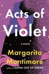 Acts Of Violet Av Margarita Montimore