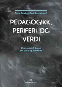 Pedagogikk, Periferi Og Verdi