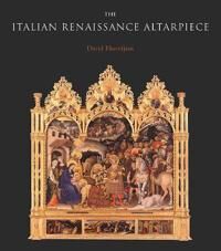 The Italian Renaissance Altarpiece Av David Ekserdjian