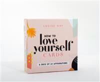 Hay Louise How to Love Yourself Cards