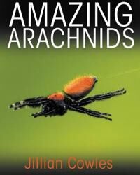 Cowles Jillian Amazing Arachnids