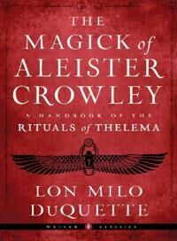 The Magick Of Aleister Crowley Av Lon Milo (Lon Milo Duquette) Duquette