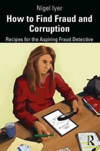 How To Find Fraud And Corruption Av Nigel Iyer