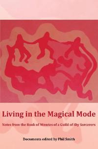 Living In The Magical Mode