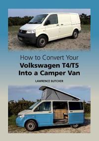 How To Convert Your Volkswagen T4/t5 Into A Camper Van Av Lawrence Butcher