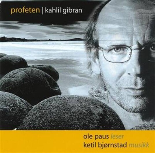 Ole Paus, Ketil Bjørnstad, Khalil Gibran Profeten 2CD Ole Paus, Ketil Bjørnstad, Khalil Gibran Profeten 2CD