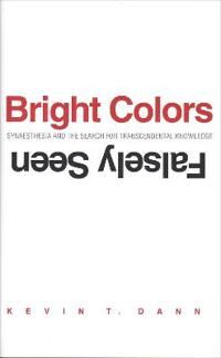 Dann Kevin T. Bright Colors Falsely Seen