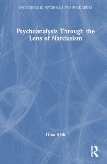 Psychoanalysis Through the Lens of Narcissism