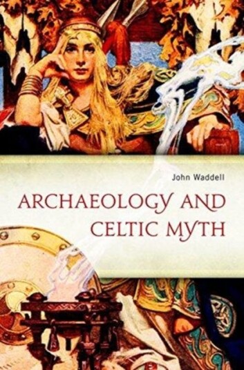 Archaeology And Celtic Myth Av John Waddell Archaeology And Celtic Myth Av John Waddell