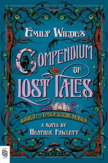 Emily Wildes Compendium Of Lost Tales Emily Wildes Compendium Of Lost Tales