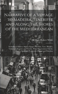 Narrative of a Voyage to Madeira Teneriffe and Al