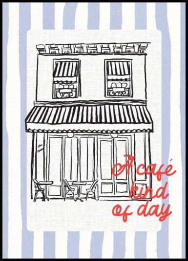 A Cafe Kind Day Plakat / 100x150