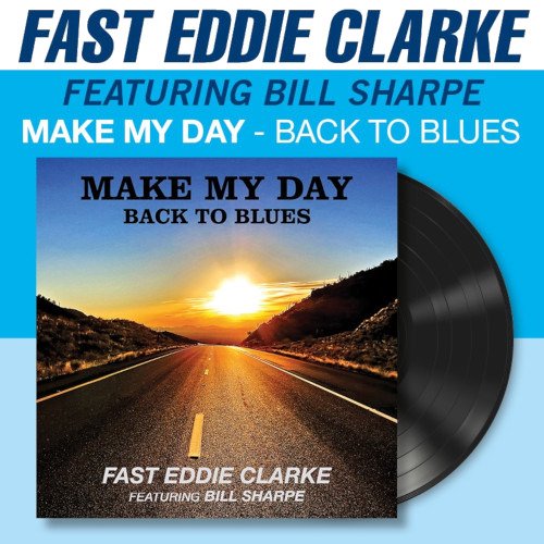 Fast Eddie Clarke Make My Day Back To Blues Vinyl