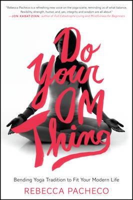 Do Your Om Thing Av Rebecca Pacheco