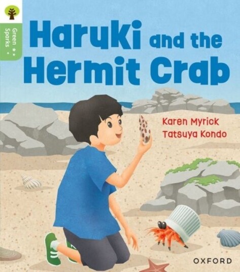 Oxford Reading Tree Green Sparks: Level 5: Haruki and the Hermit Crab Oxford Reading Tree Green Sparks: Level 5: Haruki and the Hermit Crab