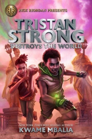 Rick Riordan Presents Tristan Strong Destroys The World A Tristan Strong Novel, Book 2
