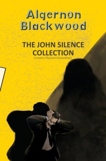 The John Silence Collection The John Silence Collection