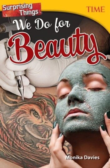 Surprising Things We Do for Beauty Surprising Things We Do for Beauty