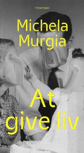 Å Gi Liv | Michela Murgia | Språk: Dansk Å Gi Liv | Michela Murgia | Språk: Dansk