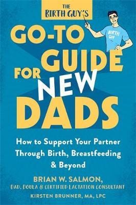 The Birth Guy'S Go-To Guide For New Dads Av Brian W Salmon, Kirsten Brunner