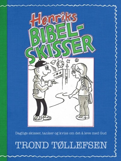 Henriks Bibelskisser Av Trond Tøllefsen