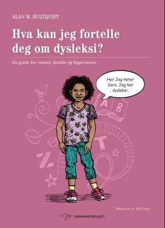 Hva Kan Jeg Fortelle Deg Om Dysleksi? Av Alan M. Hultquist