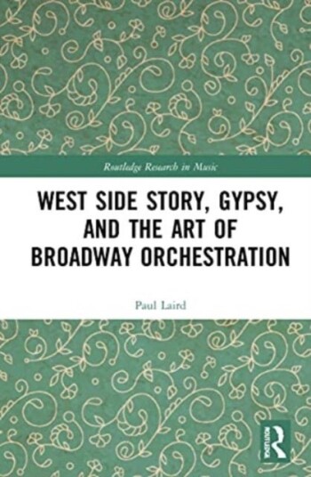 West Side Story Gypsy and the Art of Broadway Orchestration West Side Story Gypsy and the Art of Broadway Orchestration