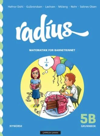 Radius 5b Av Hanne Hafnor Dahl, Jan Erik Gulbrandsen, Randi Løchsen, Kristin Måleng, May Else Nohr, Vibeke Saltnes Olsen