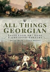 All Things Georgian Av Joanne Major, Sarah Murden