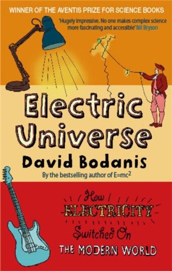 Electric Universe  How Electricity Switched on the Modern World