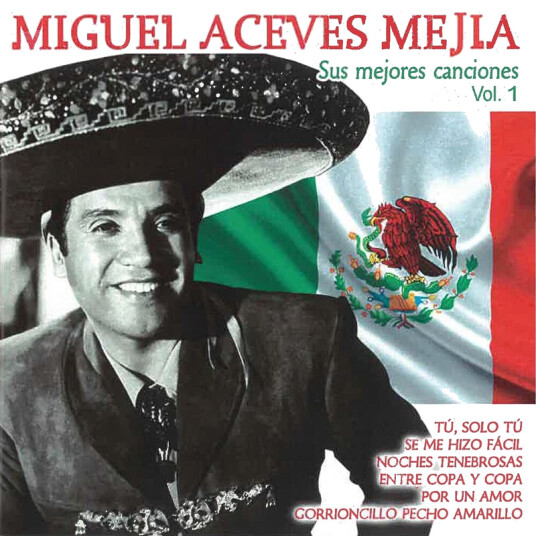 Miguel Aceves Mejia Sus Mejores Canciones Vol 1 CD