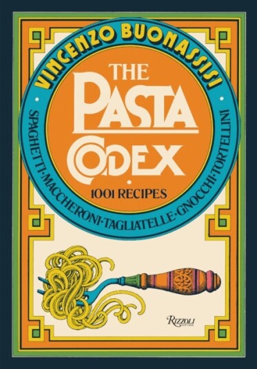The Pasta Codex 1001 Recipes