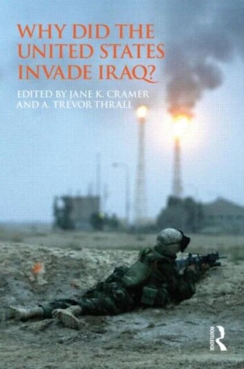 Why Did The United States Invade Iraq?