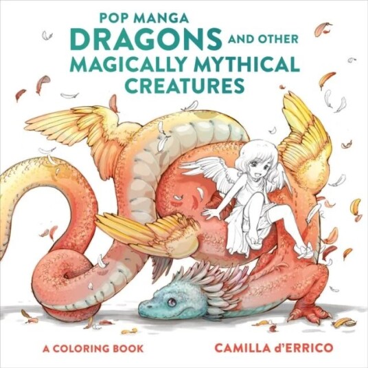 Pop Manga Dragons And Other Magically Mythical Cre Atures Av Camilla D'Errico