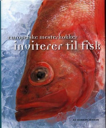 Europeiske mesterkokker inviterer til fisk, Veldig pen bok / som ny